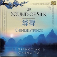 Li Xiangting and Cheng Yu - The Sound of Silk
